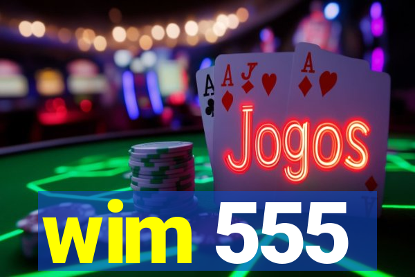 wim 555